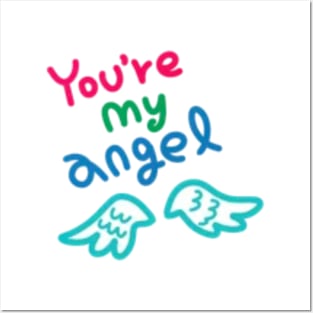 You're my angel Posters and Art